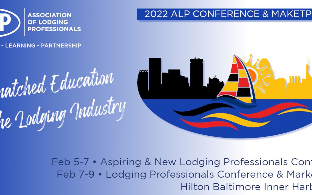 2022 ALP Conference & Marketplace Comes to Baltimore, February 5-9!